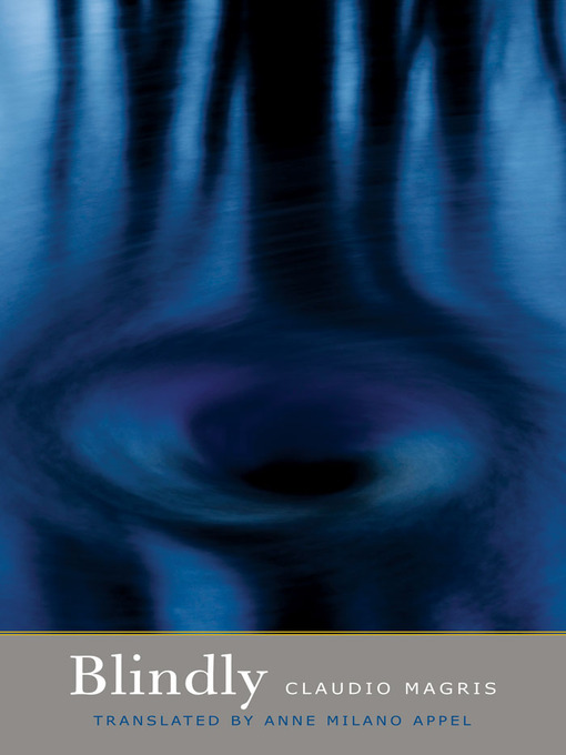 Title details for Blindly by Claudio Magris - Available